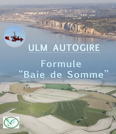 ULM Autogire - Formule "Baie de Somme"